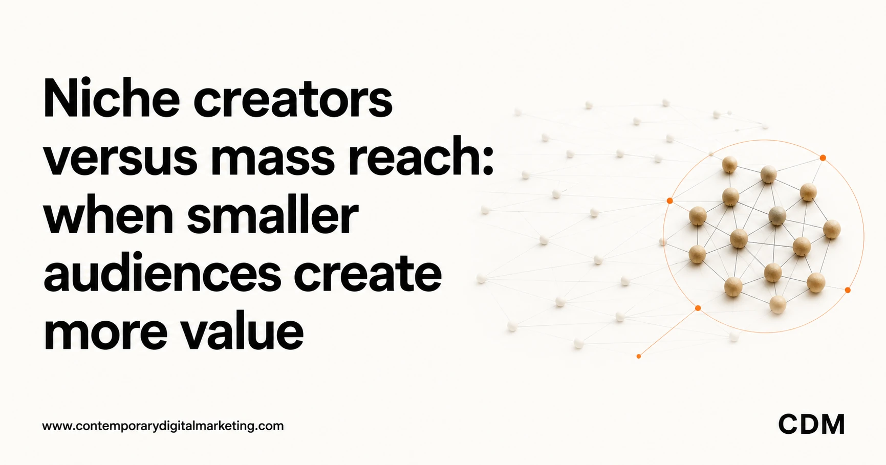 Niche creators versus mass reach: when smaller audiences create more value
