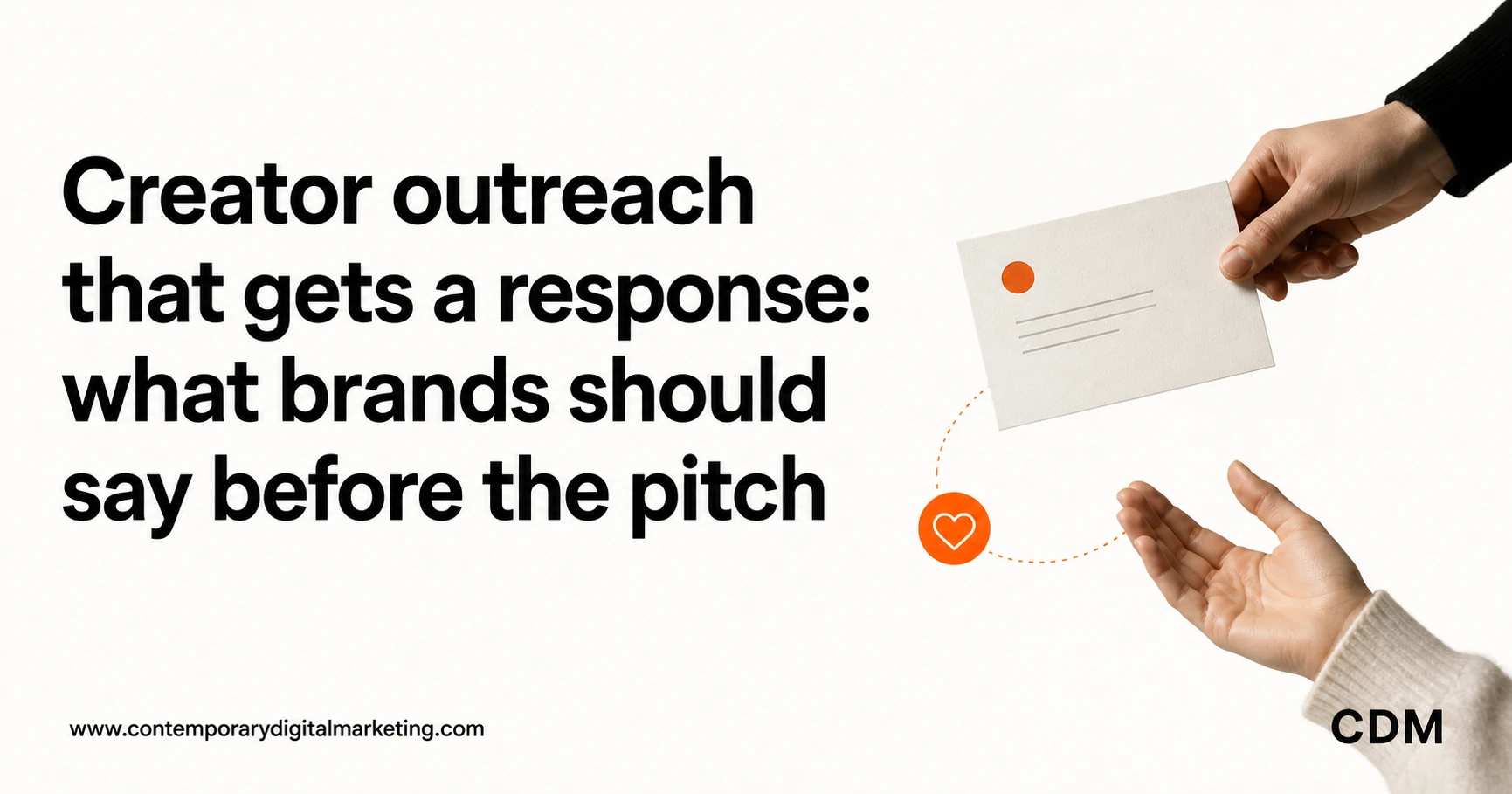 Creator outreach that gets a response: what brands should say before the pitch