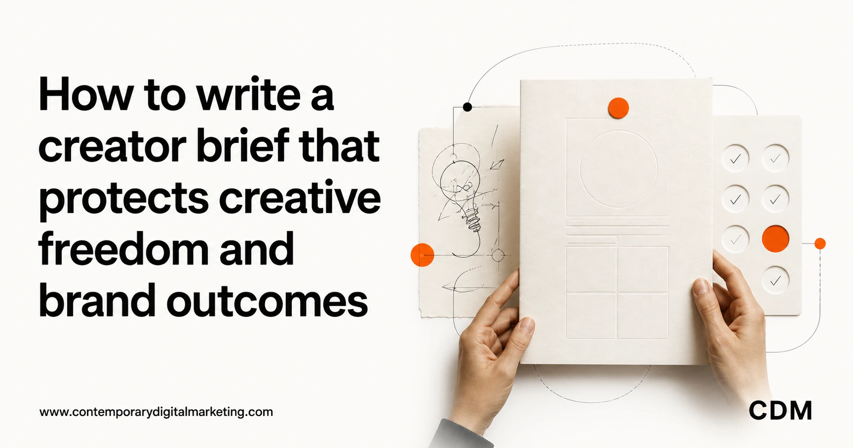 How to write a creator brief that protects creative freedom and brand outcomes