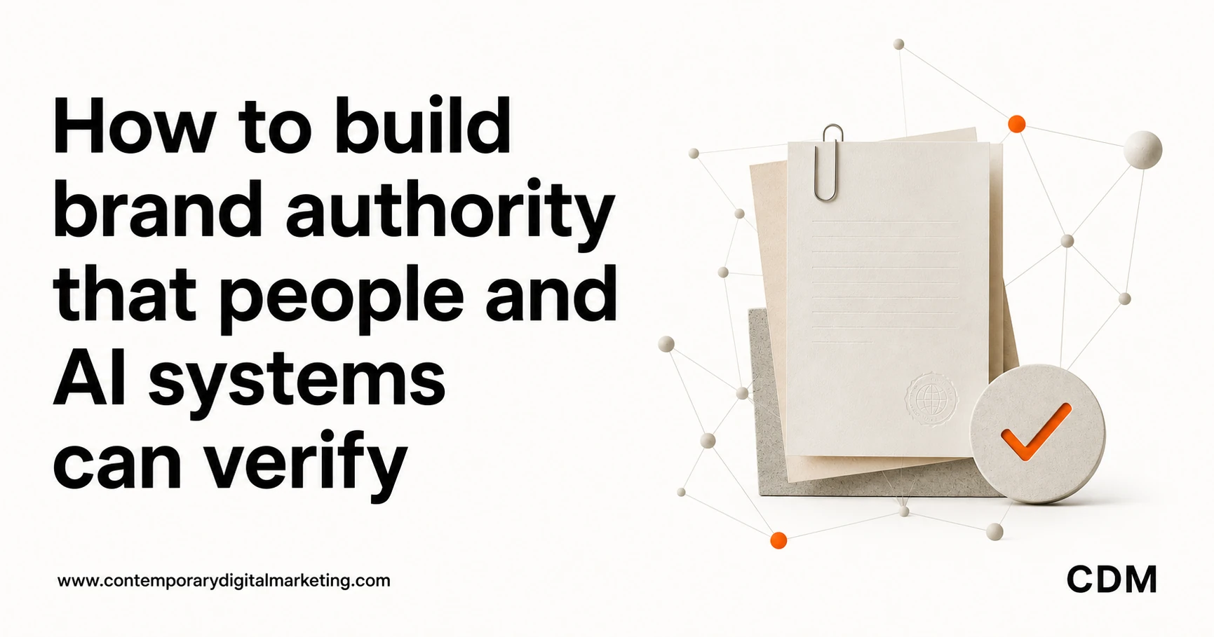 How to build brand authority that people and AI systems can verify