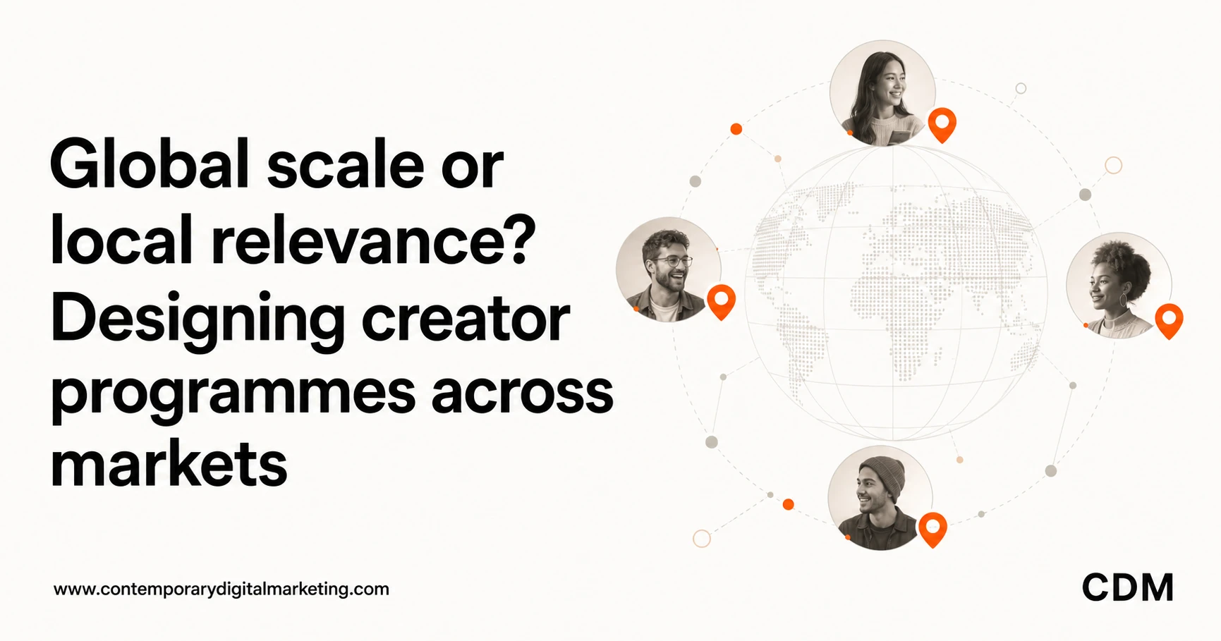 Global scale or local relevance? Designing creator programmes across markets