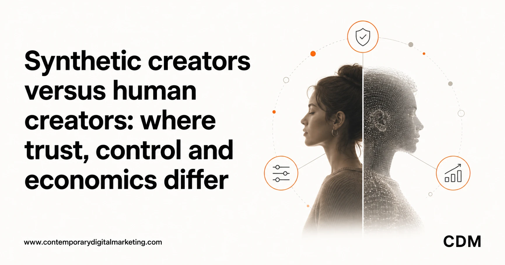 Synthetic creators versus human creators: where trust, control and economics differ