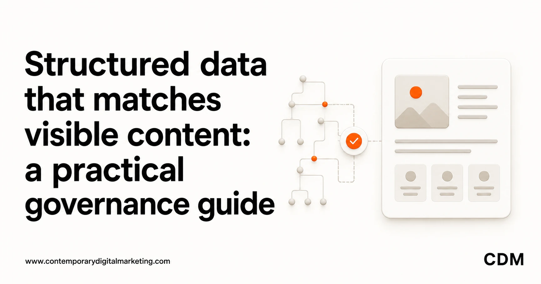 Structured data that matches visible content: a practical governance guide