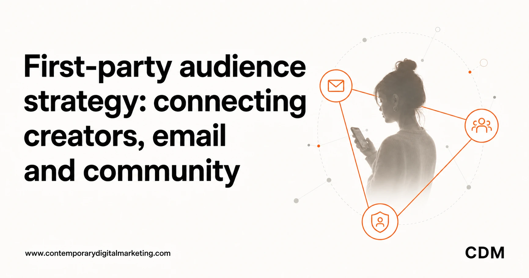 First-party audience strategy: connecting creators, email and community