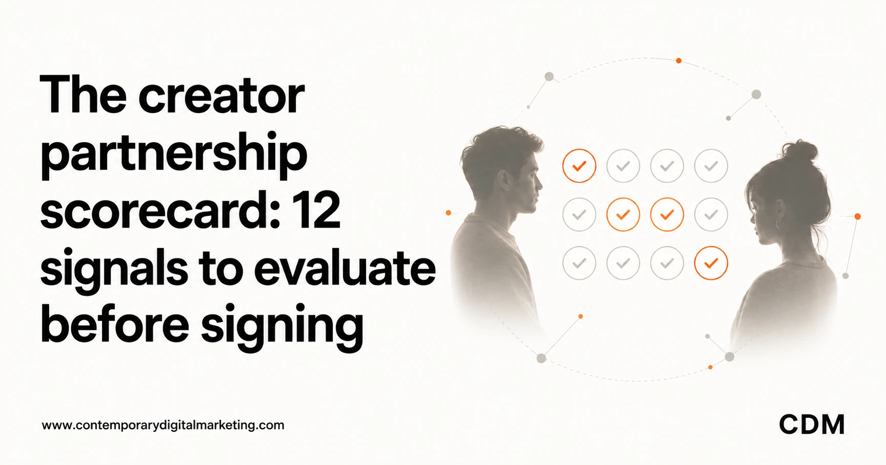 The creator partnership scorecard: 12 signals to evaluate before signing