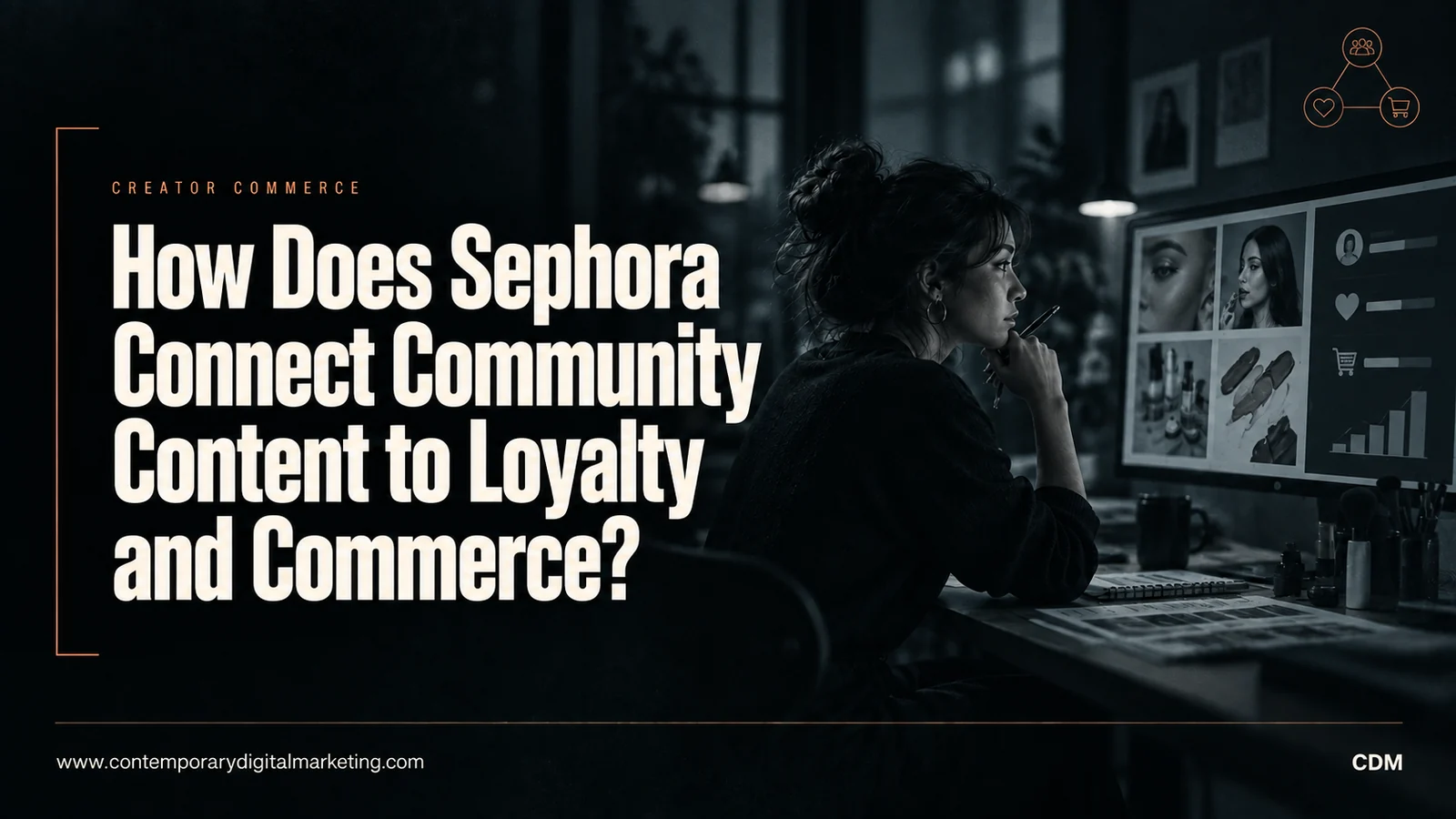 How Does Sephora Connect Community Content to Loyalty and Commerce?