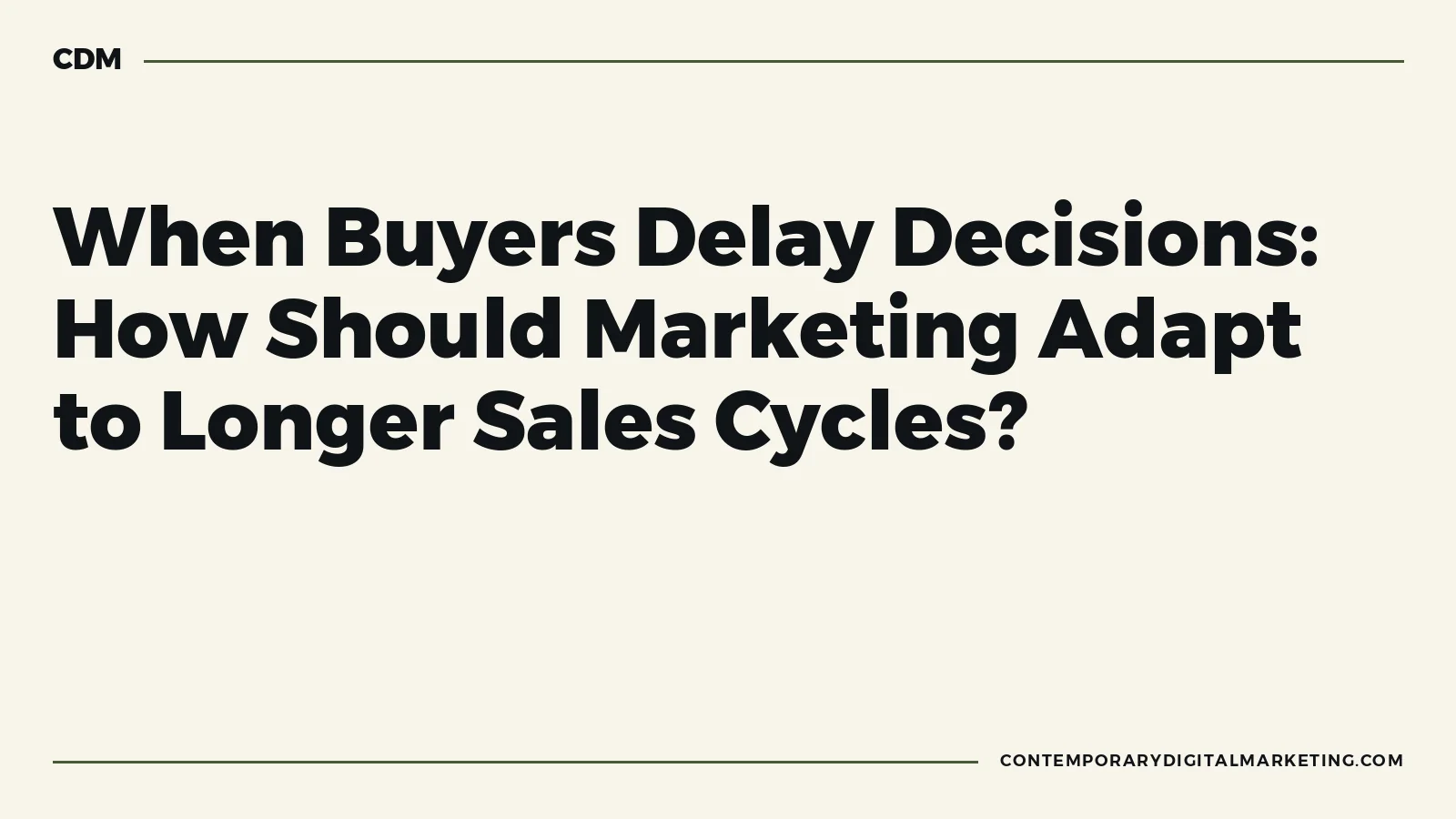 A delay-cause matrix mapping five reasons for longer sales cycles to appropriate marketing interventions.