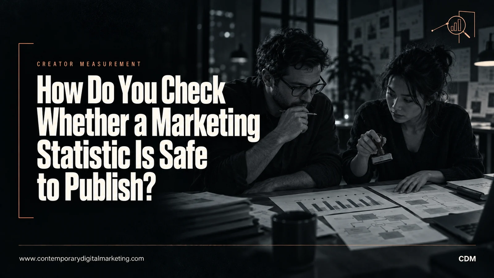 How Do You Check Whether a Marketing Statistic Is Safe to Publish?