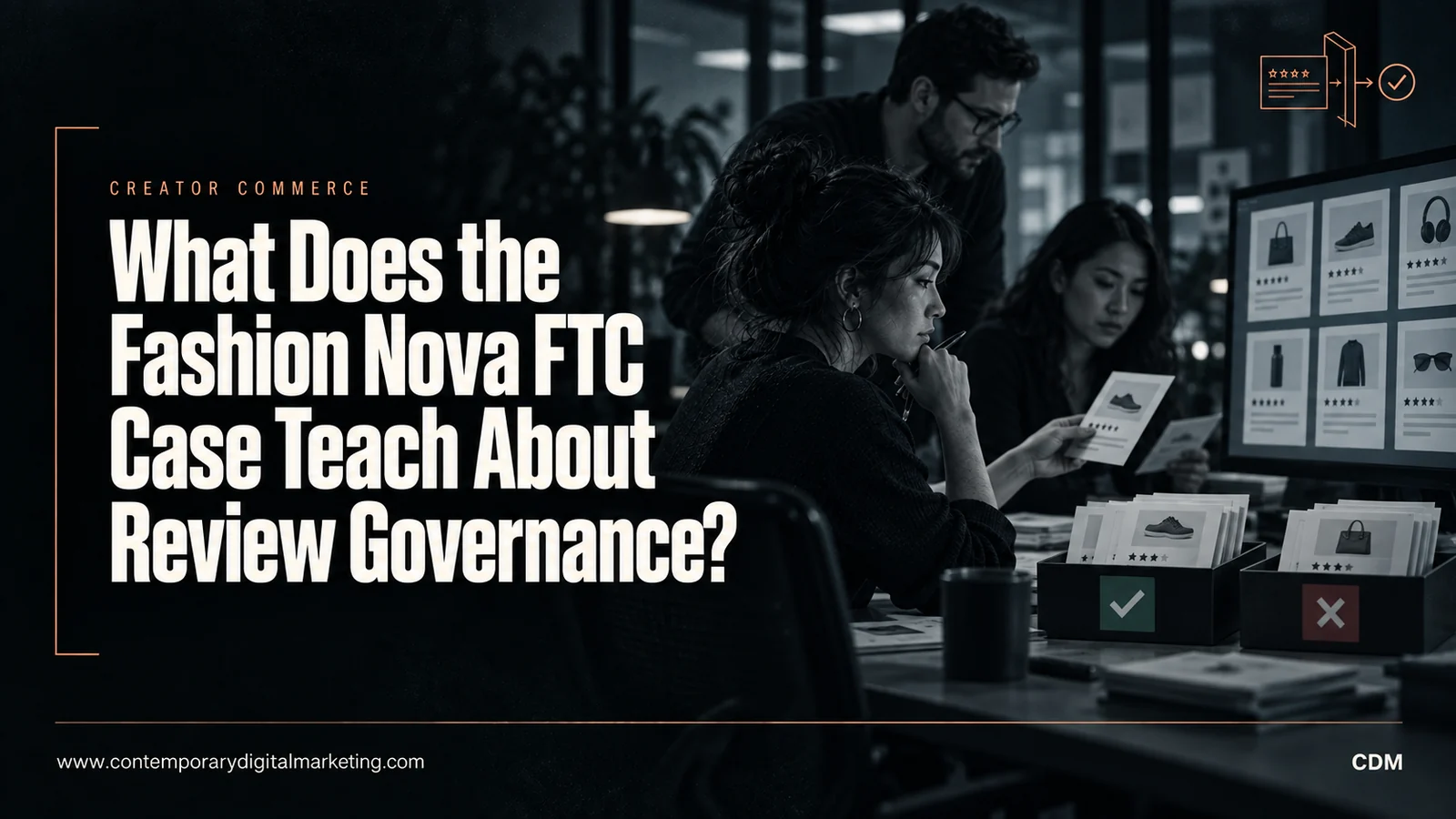 What Does the Fashion Nova FTC Case Teach About Review Governance?