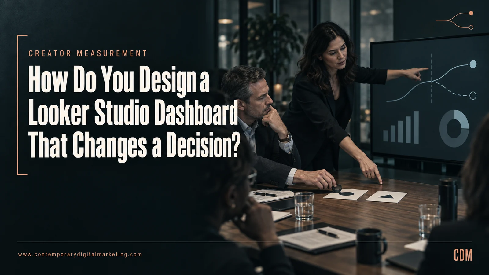 How Do You Design a Looker Studio Dashboard That Changes a Decision?