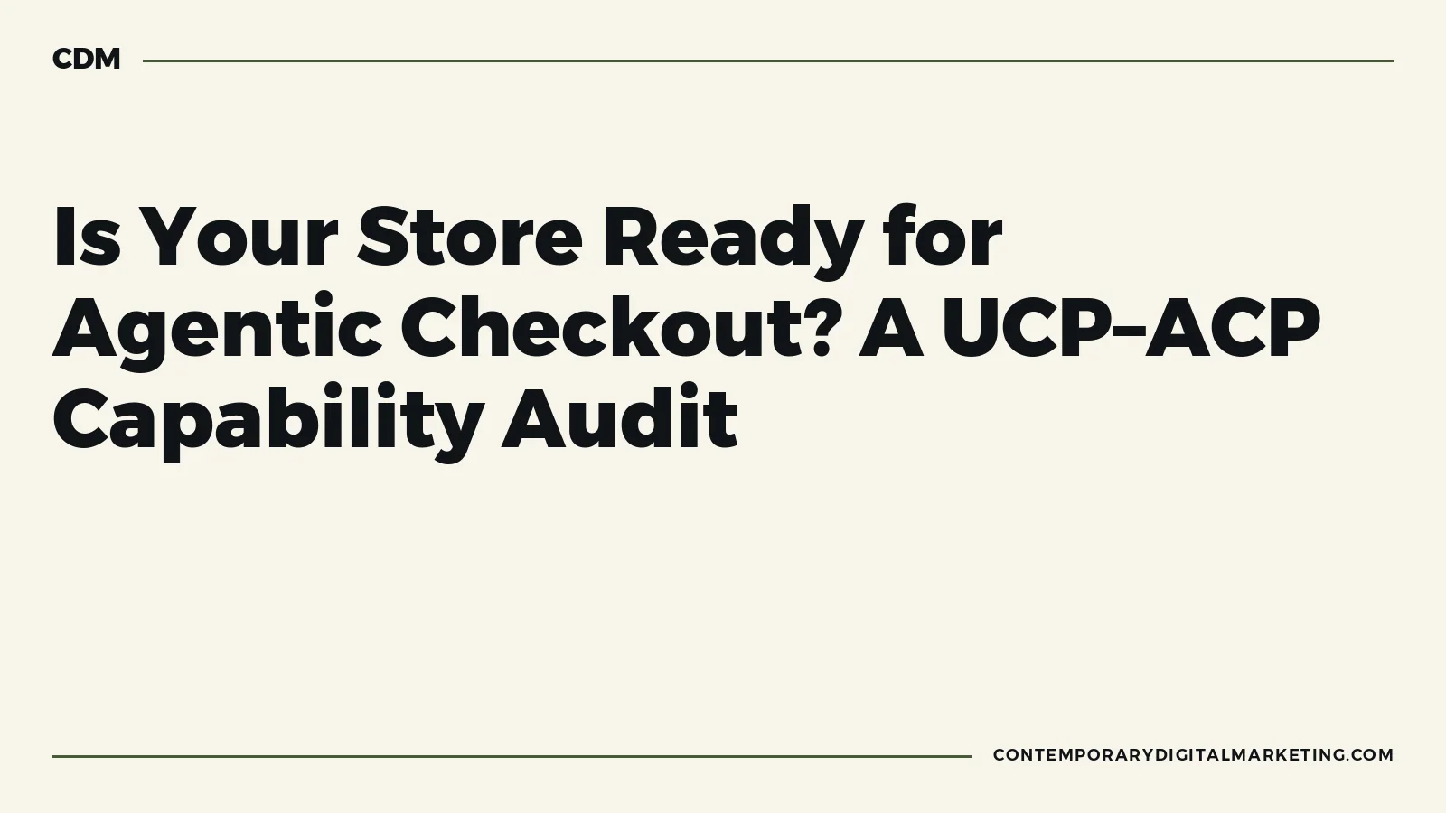 Is Your Store Ready for Agentic Checkout? A UCP–ACP Capability Audit